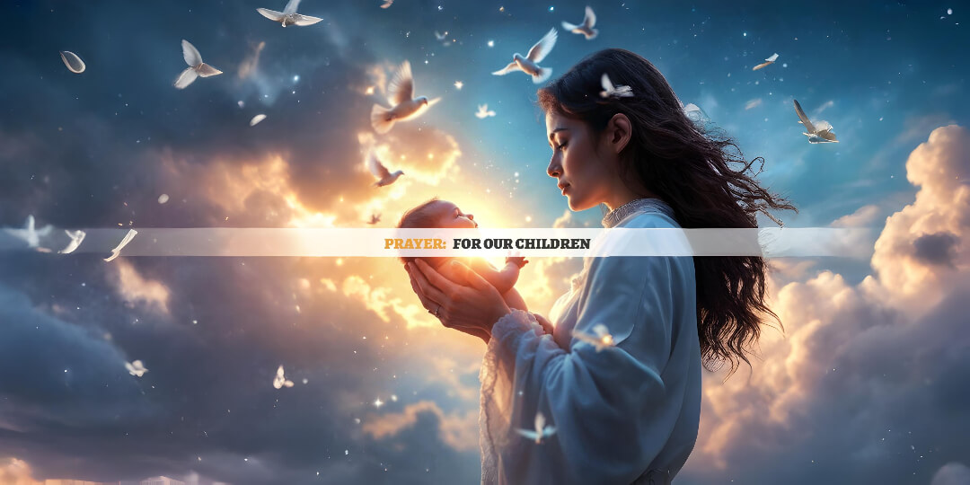 A Mother's Prayer of Protection for Her Children Royal Prayers (1)